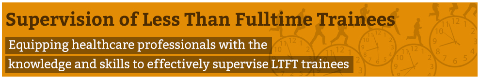 Supervision of Less Than Full Time Trainees - Banner