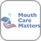 Mouth Care Matters