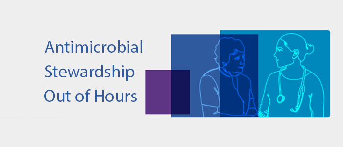 Antimicrobial Stewardship out of hours