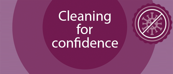 Cleaning for confidence