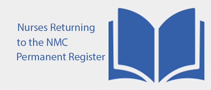 Nurses Returning to the NMC Permanent Register